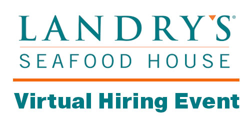 Landry’s Seafood House – Virtual Hiring Event